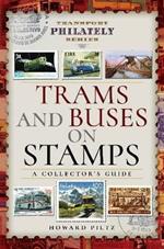 Trams and Buses on Stamps: A Collector's Guide