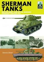 Tank Craft 2: Sherman Tanks British Army and Royal Marines Normandy Campaign 1944