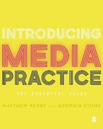 Introducing Media Practice: The Essential Guide