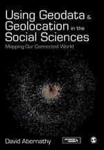 Using Geodata and Geolocation in the Social Sciences: Mapping our Connected World