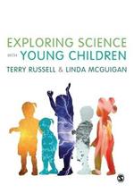 Exploring Science with Young Children: A Developmental Perspective