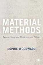 Material Methods: Researching and Thinking with Things