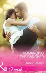 Romancing The Rancher (The Pirelli Brothers, Book 4) (Mills & Boon Cherish)