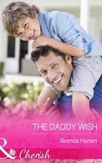 The Daddy Wish (Those Engaging Garretts!, Book 6) (Mills & Boon Cherish)