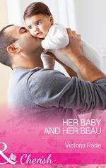 Her Baby And Her Beau (The Camdens of Colorado, Book 6) (Mills & Boon Cherish)