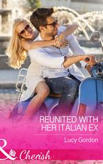 Reunited with Her Italian Ex (Mills & Boon Cherish)