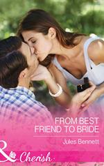From Best Friend To Bride (The St. Johns of Stonerock, Book 3) (Mills & Boon Cherish)