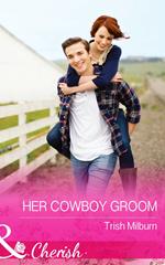 Her Cowboy Groom (Blue Falls, Texas, Book 5) (Mills & Boon Cherish)