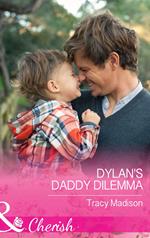 Dylan's Daddy Dilemma (The Colorado Fosters, Book 4) (Mills & Boon Cherish)