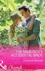 The Maverick's Accidental Bride (Montana Mavericks: What Happened at the Weddi, Book 1) (Mills & Boon Cherish)