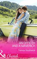 An Officer and a Maverick (Montana Mavericks: What Happened at the Wedding?, Book 3) (Mills & Boon Cherish)