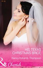 His Texas Christmas Bride (Celebrations, Inc., Book 9) (Mills & Boon Cherish)