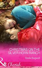 Christmas On The Silver Horn Ranch (Men of the West, Book 33) (Mills & Boon Cherish)