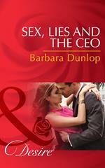 Sex, Lies And The Ceo (Chicago Sons, Book 1) (Mills & Boon Desire)