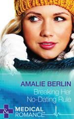 Breaking Her No-Dating Rule (New Year’s Resolutions!, Book 2) (Mills & Boon Medical)