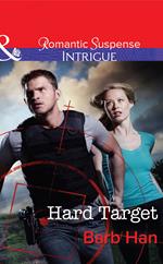 Hard Target (The Campbells of Creek Bend, Book 3) (Mills & Boon Intrigue)