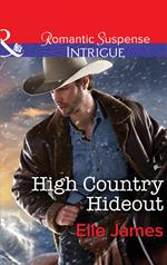 High Country Hideout (Covert Cowboys, Inc., Book 5) (Mills & Boon Intrigue)