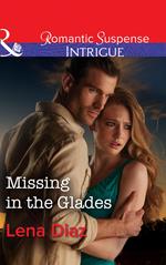 Missing In The Glades (Marshland Justice, Book 1) (Mills & Boon Intrigue)