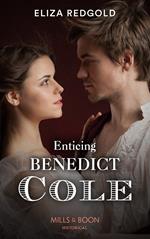 Enticing Benedict Cole (Mills & Boon Historical)