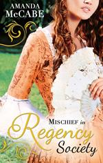 Mischief in Regency Society: To Catch a Rogue (The Chase Muses, Book 1) / To Deceive a Duke (The Chase Muses, Book 2)