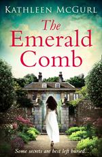 The Emerald Comb: A heartwrenching and emotional historical novel for fans of Kate Morton and Tracy Rees