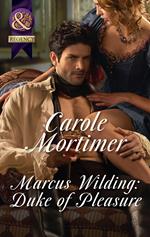 Marcus Wilding: Duke Of Pleasure (A Dangerous Dukes novella, Book 1) (Mills & Boon Historical Undone)