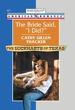 The Bride Said, 'I Did?' (Mills & Boon American Romance)