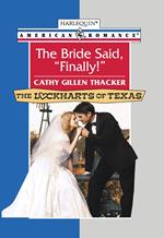 The Bride Said, 'Finally!' (Mills & Boon American Romance)