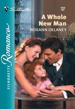 A Whole New Man (Mills & Boon Silhouette)