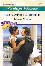 To Catch A Bride (Mills & Boon Cherish)