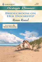 Bridegroom On Her Doorstep (Mills & Boon Cherish)