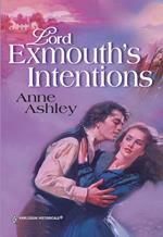 Lord Exmouth's Intentions (Mills & Boon Historical)