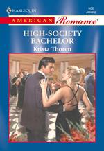 High-Society Bachelor (Mills & Boon American Romance)