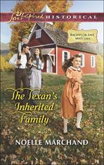 The Texan's Inherited Family (Bachelor List Matches, Book 1) (Mills & Boon Love Inspired Historical)