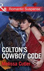 Colton's Cowboy Code (The Coltons of Oklahoma, Book 2) (Mills & Boon Romantic Suspense)