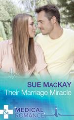 Their Marriage Miracle (Mills & Boon Medical)