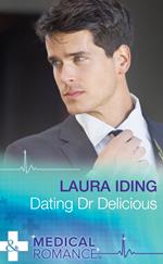 Dating Dr Delicious (Mills & Boon Medical)