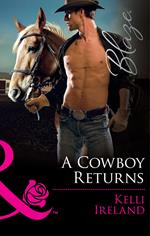 A Cowboy Returns (Wild Western Heat, Book 1) (Mills & Boon Blaze)