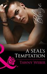 A Seal's Temptation (Uniformly Hot!, Book 62) (Mills & Boon Blaze)