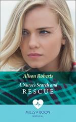 A Nurse's Search And Rescue (Mills & Boon Medical)