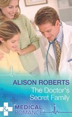 The Doctor's Secret Family (Mills & Boon Medical)
