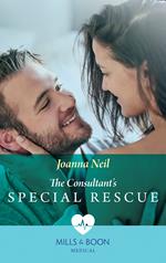 The Consultant's Special Rescue (Mills & Boon Medical)