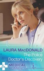 The Police Doctor's Discovery (Mills & Boon Medical)
