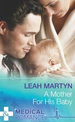 A Mother for His Baby (Mills & Boon Medical)