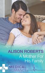 A Mother For His Family (Mills & Boon Medical)