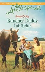 Rancher Daddy (Family Ties (Love Inspired), Book 2) (Mills & Boon Love Inspired)