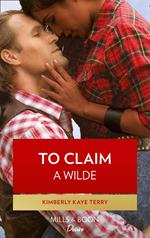 To Claim A Wilde (Wilde in Wyoming, Book 6)