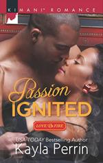 Passion Ignited (Love on Fire, Book 3)
