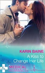 A Kiss To Change Her Life (Mills & Boon Medical)