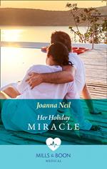 Her Holiday Miracle (Mills & Boon Medical)